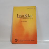 Luka bakar : pengetahuan klinik praktis