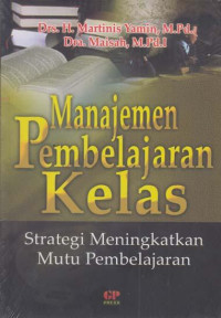 Manajemen pembelajaran kelas; strategi meningkatkan pembelajaran