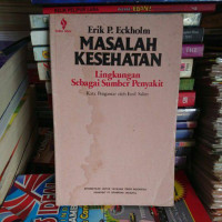 Masalah kesehatan : lingkungan sebagai sumber penyakit