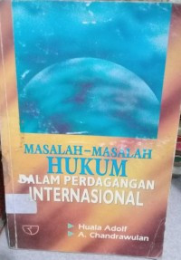 Masalah-masalah hukum dalam perdagangan internasional