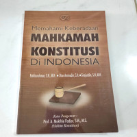 Memahami keberadaan mahkamah konstitusi di Indonesia