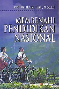 Membenahi pendidikan nasional