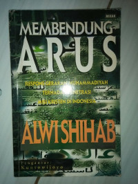 Membendung arus : respons gerakan muhammadiyah terhadap penetrasi misi kristen di Indonesia