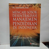 Mencari sosok desentralisasi manajemen pendidikan di Indonesia