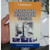 Menegakkan Kemandirian Yudisial