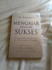 Mengajar dengan sukses : petunjuk untuk merencanakan dan menyampaikan pengajaran