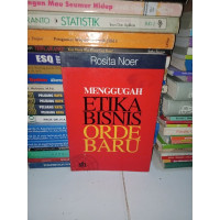 Menggugah Etika Bisnis Orde Baru