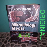 Mikrobiologi medis : pencegahan, pangan, lingkungan