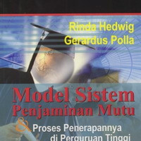 Model sistem penjaminan mutu dan proses penerapannya di perguruan tinggi