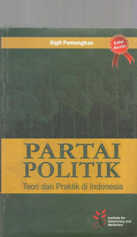 Partai politik : teori dan praktik di Indonesia