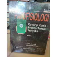 Patofisiologi : konsep klinik proses-proses penyakit. Ed. 2