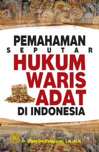 Pemahaman seputar hukum waris adat di Indonesia