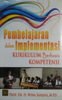 Pembelajaran dalam implementasi kurikulum berbasis kompetensi