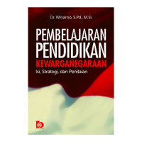 Pembelajaran pendidikan kewarganegaraan : isi, strategi, dan penilaian