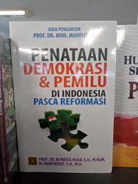 Penataan Demokrasi dan pemilu di Indonesia Pasca Reformasi