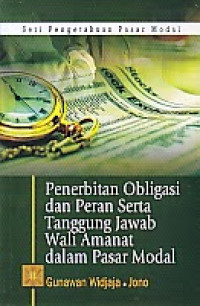 Penerbitan obligasi dan peran serta tanggung jawab wali amanat dalam pasar modal