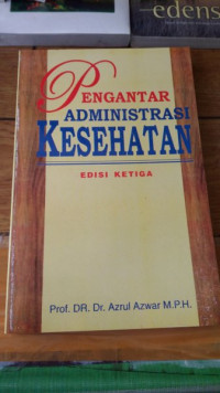 Pengantar administrasi kesehatan