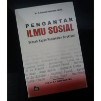 Pengantar ilmu sosial : sebuah kajian pendekatan sruktural