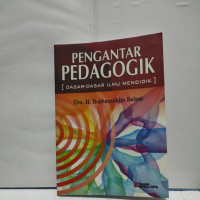 Pengantar pedagogik (dasar-dasar ilmu mendidik)