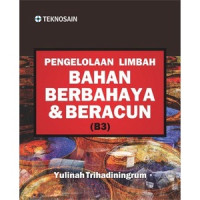 Pengelolaan limbah bahan berbahaya & beracun (B3)