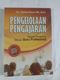 Pengelolaan pengajaran sebuah pengantar menuju guru profesional