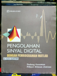 Pengolahan sinyal digital : Dengan pemrograman MATLAB