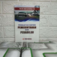 Penguatan sistem pemerintahan dan peradilan