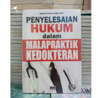 Penyelesaian hukum dalam malapraktik kedokteran