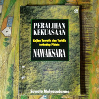 Peralihan kekuasaan kajian teoritis dan yuridis terhadap pidato nawaksara