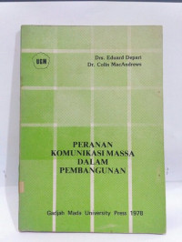 Peranan komunikasi massa dalam pembangunan : suatu kumpulan karangan