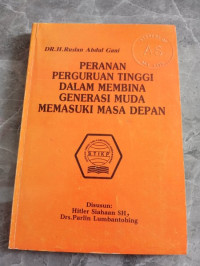 Peranan perguruan tinggi dalam membina generasi muda memasuki masa depan