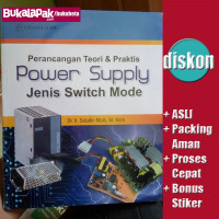 Perancangan teori & praktis power supply jenis switch mode