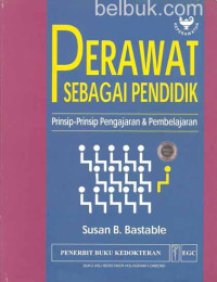 Perawata Sebagai Pendidik : Prinsip Pengajaran dan Pembelajaran