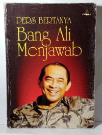 Pers bertanya : bang Ali menjawab