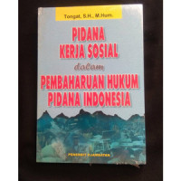 Pidana kerja sosial dalam pembaharuan hukum pidana Indonesia