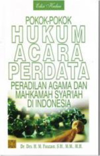 Pokok-pokok hukum acara perdata peradilan agama dan mahkamah syar'iyah di Indonesia