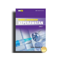 Praktik laboratorium keperawatan  Jil 1