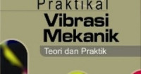 Praktikal vibrasi mekanik : teori dan praktik