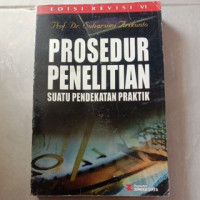 Prosedur penelitian : suatu pendekatan praktik, Ed.rev