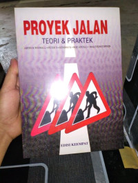 Proyek jalan : teori dan praktek