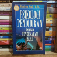 Psikologi pendidikan : suatu pendekatan baru