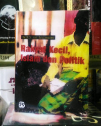 Rakyat kecil, islam dan politik