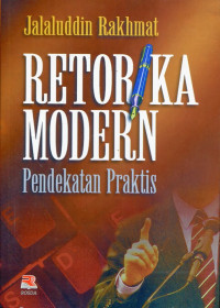 Retorika modern pendekatan praktis