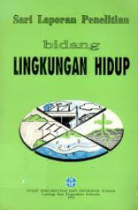 Sari laporan Penelitian  Bidang Lingkungan Hidup