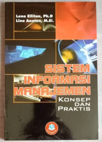 Sistem informasi manajemen : konsep, dan Praktis