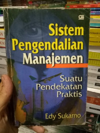 Sistem pengendalian manajemen : suatu pendekatan praktis