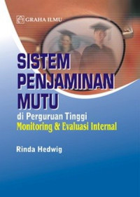 Sistem penjaminan mutu di perguruan tinggi monitoring dan evaluasi internal