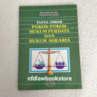 Tanya-jawab pokok-pokok hukum perdata dan hukum agraria