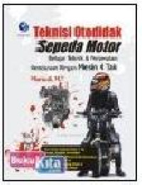 Teknisi Otodidak Sepeda Motor : Belajar Teknik dan Perawatan Kendaraan Ringan Mesin