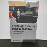 Teknologi aspal dan penggunaannya dalam konstruksi perkerasan jalan